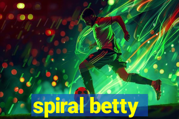 spiral betty